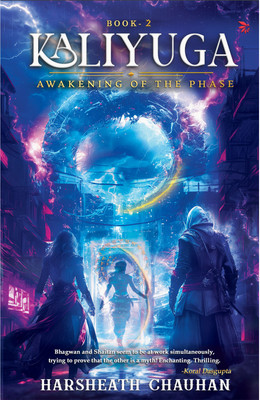 Kaliyuga: Awakening of the Phase| Book-2 | From the bestselling author of Kaliyuga(Paperback, Harsheath Chauhan)