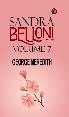 Sandra Belloni Volume 7(Paperback, GEORGE MEREDITH)