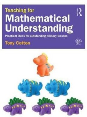 Teaching for Mathematical Understanding(English, Paperback, Cotton Tony)