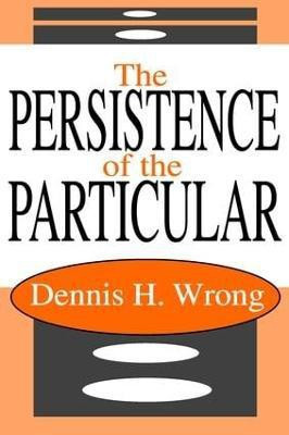 The Persistence of the Particular(English, Paperback, Wrong Dennis)