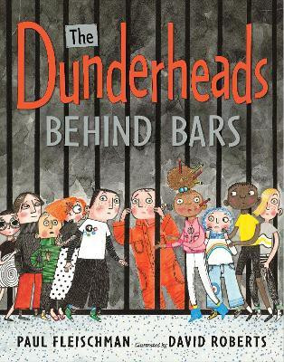 The Dunderheads Behind Bars(English, Hardcover, Fleischman Paul)