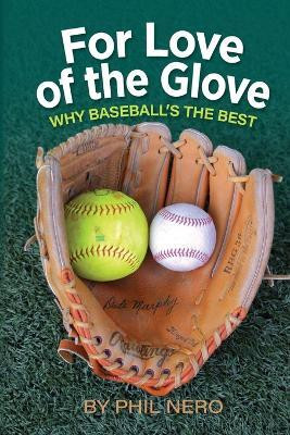 For Love of the Glove(English, Paperback, Nero Phil)
