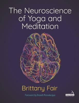 The Neuroscience of Yoga and Meditation(English, Paperback, Fair Brittany)