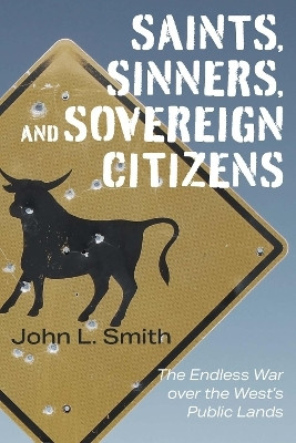 Saints, Sinners, and Sovereign Citizens(English, Hardcover, Smith John L.)
