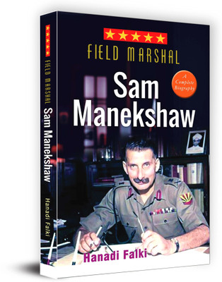Field Marshal Sam Manekshaw  - Legendary Leader of India’s Military - His Leadership and Strategies in the Indo-Pakistan Wars(English, Paperback, Falki Haldi)