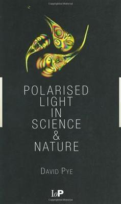 Polarised Light in Science and Nature(English, Electronic book text, Pye J. David)