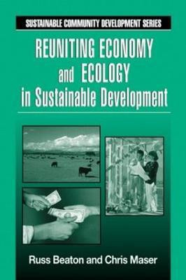 Reuniting Economy and Ecology in Sustainable Development(English, Paperback, Beaton Charles R.)