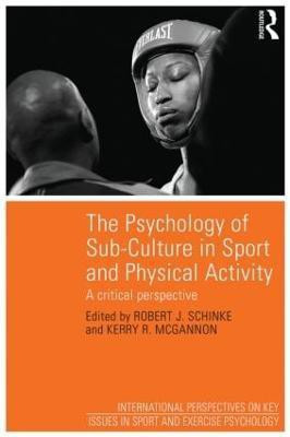 The Psychology of Sub-Culture in Sport and Physical Activity(English, Paperback, unknown)
