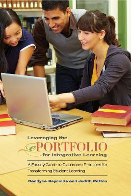 Leveraging the ePortfolio for Integrative Learning(English, Paperback, Reynolds Candyce)