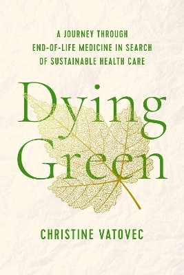 Dying Green(English, Hardcover, Vatovec Christine)