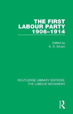 The First Labour Party 1906-1914(English, Paperback, unknown)