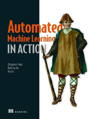Automated Machine Learning in Action(English, Paperback, Song Qingquan)