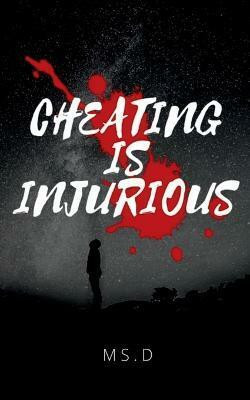 Cheating is injurious(English, Paperback, D MS)