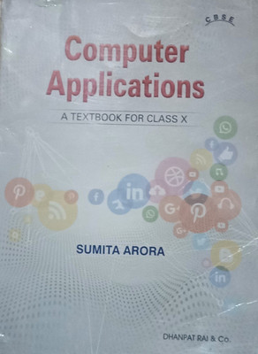 CBSE COMPUTER APPLICATIONS A TEXTBOOK FOR CLASS-X(Paperback, SUMITA ARORA)