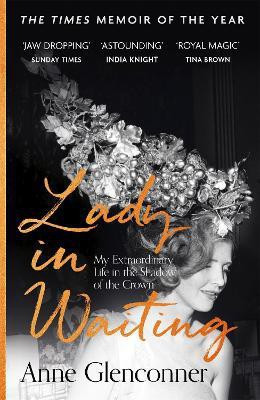 Lady in Waiting(English, Paperback, Glenconner Anne)
