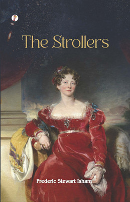 The Strollers(Hardcover, Frederic Stewart Isham)