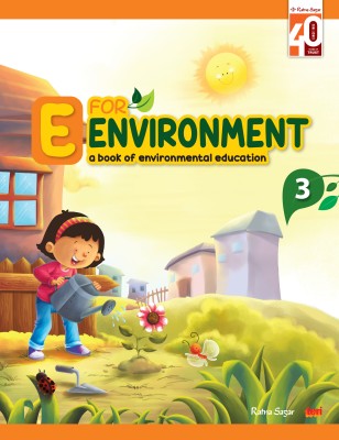 Ratna Sagar E For Environment 3 – Environment Book For Class 3(Paperback, TERI, Ratna Sagar Experts)