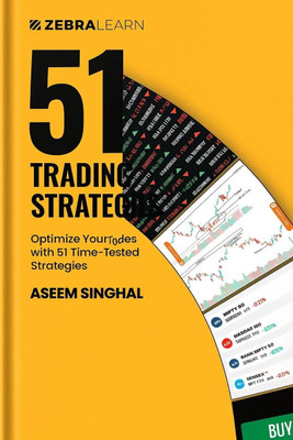 51 Trading Strategies: Optimise Your Trades with 51 Time‑tested Strategies
(The Book Bridge)  - The Ultimate Guide to 51 Winning Trading Strategies(Paperback, Aseem Singhal)