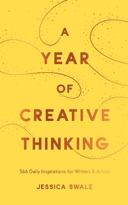 A Year of Creative Thinking(English, Hardcover, Swale Jessica)