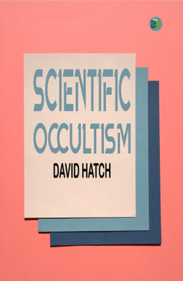 Scientific Occultism(Hardcover, David Hatch)
