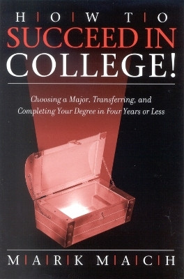 How to Succeed in College!(English, Paperback, Mach Mark)