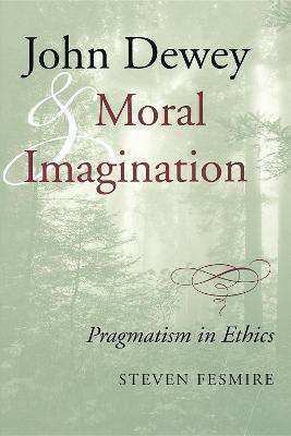 John Dewey and Moral Imagination(English, Paperback, Fesmire Steven)