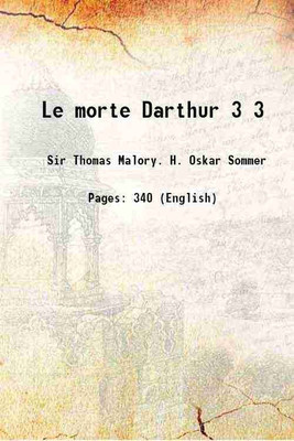 Le morte Darthur Volume 3 1891 [Hardcover](Hardcover, Sir Thomas Malory. H. Oskar Sommer)