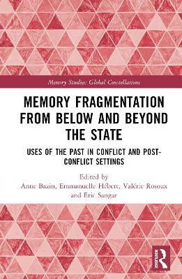 Memory Fragmentation from Below and Beyond the State(English, Hardcover, unknown)