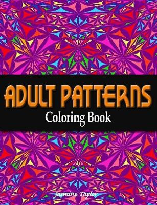 Adult Patterns Coloring Book(English, Paperback, Taylor Jasmine)