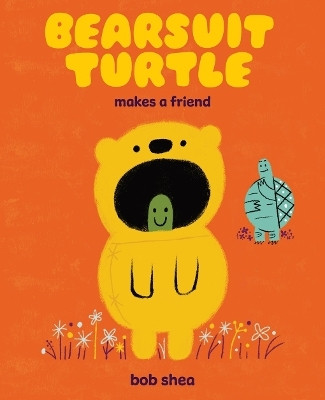 Bearsuit Turtle Makes a Friend(English, Hardcover, Shea Bob)