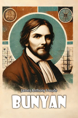 Bunyan (Edition2024)(English, Paperback, Froude James Anthony)