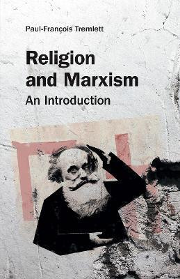 Religion and Marxism(English, Paperback, Tremlett Paul-Francois)