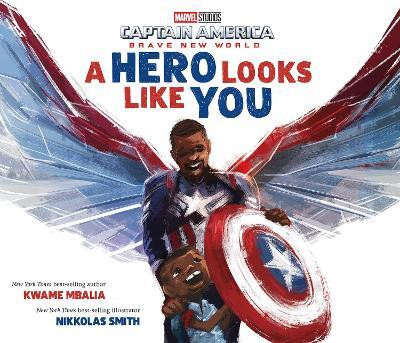 Captain America: Brave New World: A Hero Looks Like You(English, Hardcover, Mbalia Kwame)