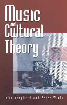 Music and Cultural Theory(English, Hardcover, Shepherd John)