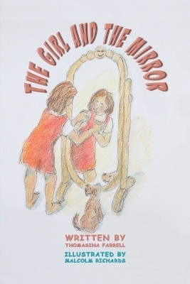 The Girl and the Mirror(English, Paperback, Farrell Thomasina)