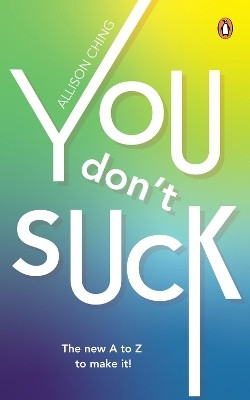 You Don't Suck(English, Paperback, Ching Allison)