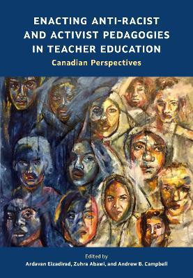 Enacting Anti-Racist and Activist Pedagogies in Teacher Education(English, Paperback, unknown)