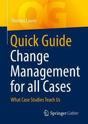 Quick Guide Change Management for all Cases(English, Paperback, Lauer Thomas)