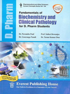 Fundamentals of Biochemistry and Clinical Pathology for D. Pharm Students(Paperback, Dr. Paramita Paul, Prof. Saikat Dewanjee, Dr. Gouranga Nandi, Dr. Tarun Kumar Dua)