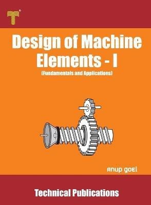 Design of Machine Elements - I(English, Paperback, Goel Anup)