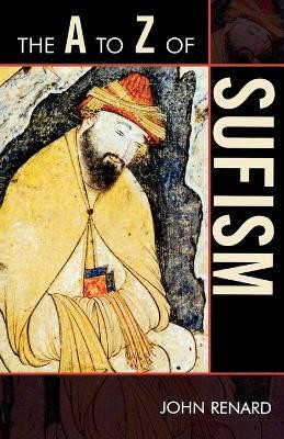 The A to Z of Sufism(English, Paperback, Renard John)