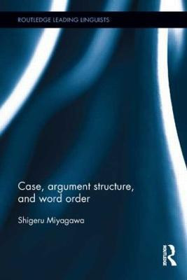 Case, Argument Structure, and Word Order(English, Paperback, Miyagawa Shigeru)
