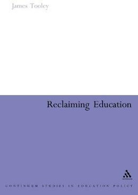 Reclaiming Education(English, Electronic book text, Tooley James)
