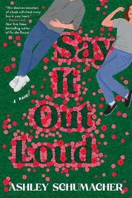 Say It Out Loud(English, Paperback, Schumacher Ashley)