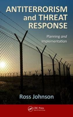 Antiterrorism and Threat Response(English, Hardcover, Johnson Ross)