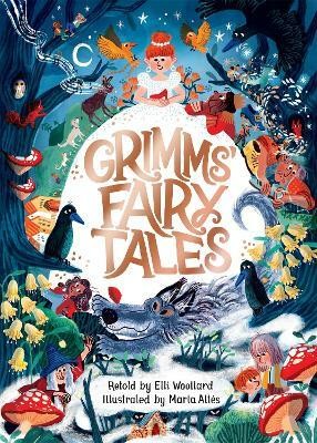 Grimms' Fairy Tales, Retold by Elli Woollard, Illustrated by Marta Altes(English, Hardcover, Woollard Elli)