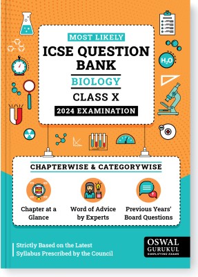 Oswal - Gurukul Biology Most Likely Question Bank for ICSE Class 10 for 2024 Exam - Chapterwise & Categorywise Topics, Previous Years Board Questions, Latest Syllabus Pattern(Paperback, Oswal - Gurukul)