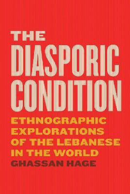 The Diasporic Condition(English, Paperback, Hage Ghassan)