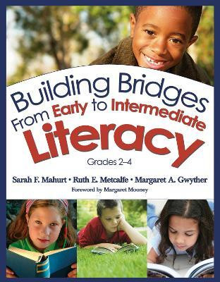 Building Bridges From Early to Intermediate Literacy, Grades 2-4(English, Electronic book text, Mahurt Sarah F.)