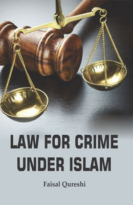 Law for Crime under Islam(Hardcover, Faisal Qureshi)